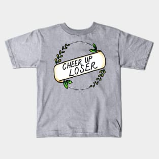 Cheer Up Loser Kids T-Shirt